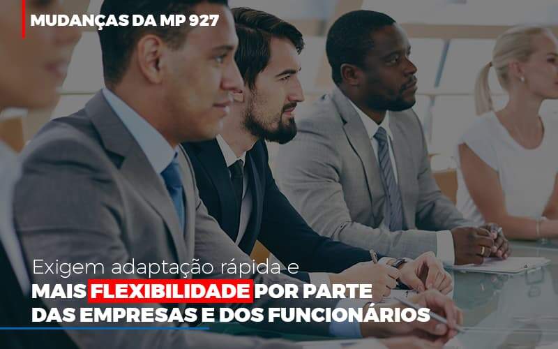 Mudancas Da Mp 927 Exigem Adaptacao Rapida E Mais Flexibilidade Notícias E Artigos Contábeis - JCC Assessoria Contábil