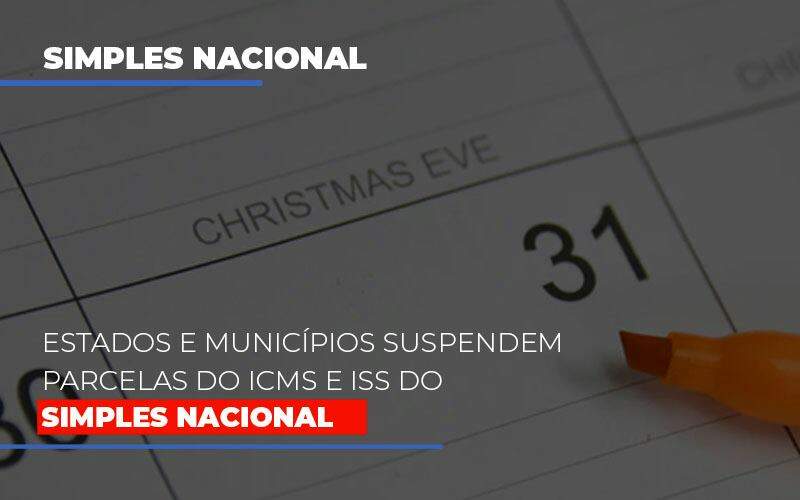 Suspensao De Parcelas Do Icms E Iss Do Simples Nacional Notícias E Artigos Contábeis - JCC Assessoria Contábil