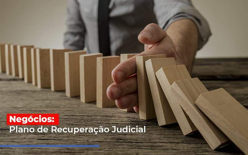 Negocios Plano De Recuperacao Judicial Notícias E Artigos Contábeis - JCC Assessoria Contábil