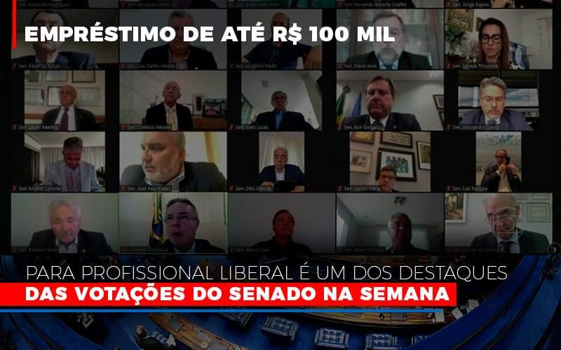 Emprestimo De Ate R 100 Mil Para Profissional Liberal E Um Dos Destaques Das Votacoes Do Senado Na Semana Fonte Agencia Senado Notícias E Artigos Contábeis - JCC Assessoria Contábil