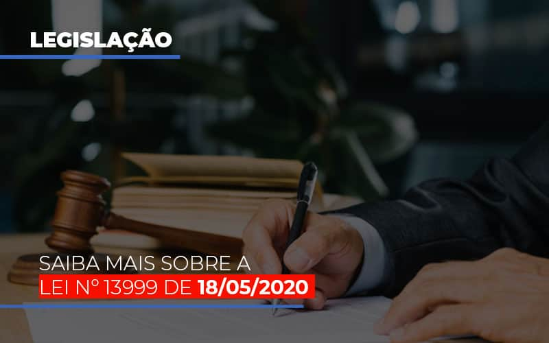 Lei N 13999 De 18 05 2020 Notícias E Artigos Contábeis - JCC Assessoria Contábil