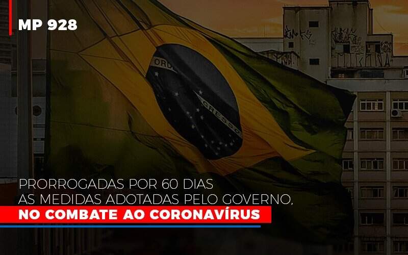 Mp 928 Prorrogadas Por 60 Dias As Medidas Provisorias Adotadas Pelo Governo No Combate Ao Coronavirus Notícias E Artigos Contábeis - JCC Assessoria Contábil