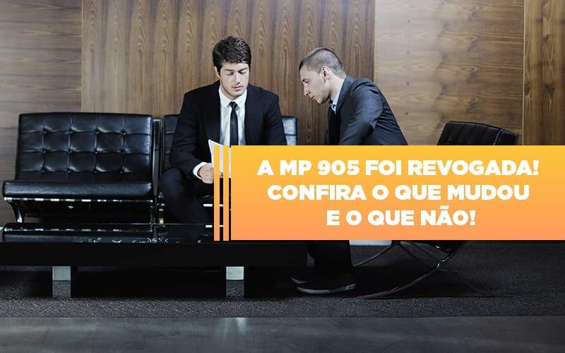 A Mp 905 Foi Revogada Confira O Que Mudou E O Que Nao Notícias E Artigos Contábeis - JCC Assessoria Contábil