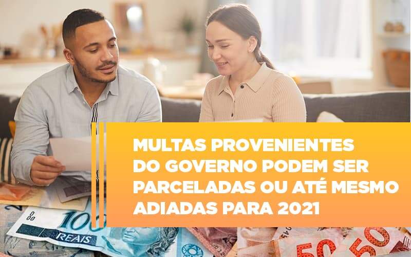 Vai Um Pouco De Folego Multas Do Governo Podem Ser Parceladas Notícias E Artigos Contábeis - JCC Assessoria Contábil