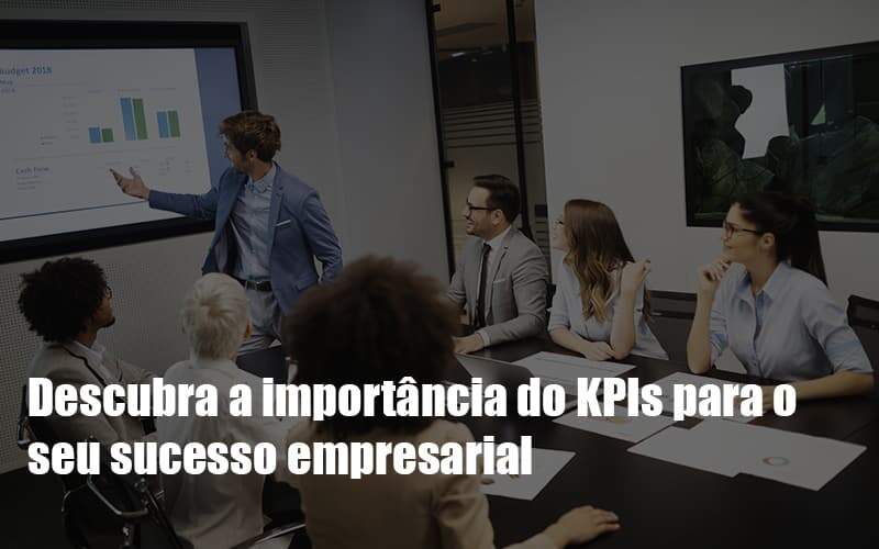 Kpis Podem Ser A Chave Do Sucesso Do Seu Negocio Notícias E Artigos Contábeis Notícias E Artigos Contábeis - JCC Assessoria Contábil