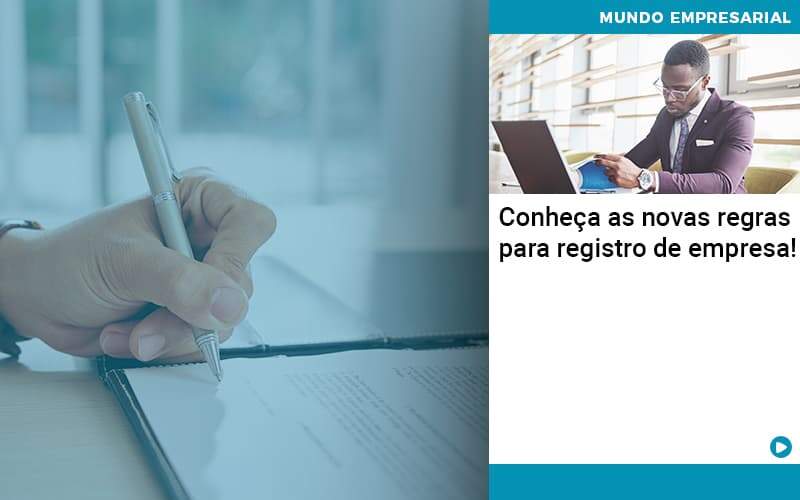 Conheca As Novas Regras Para Registro De Empresa Organização Contábil Lawini - JCC Assessoria Contábil