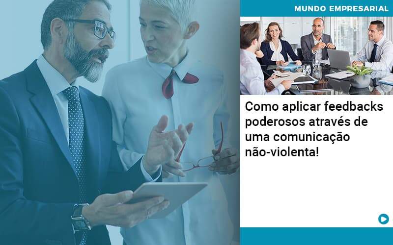 Como Aplicar Feedbacks Poderosos Atraves De Uma Comunicacao Nao Violenta Organização Contábil Lawini - JCC Assessoria Contábil